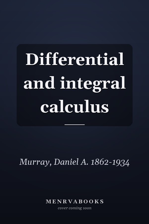 Differential and integral calculus