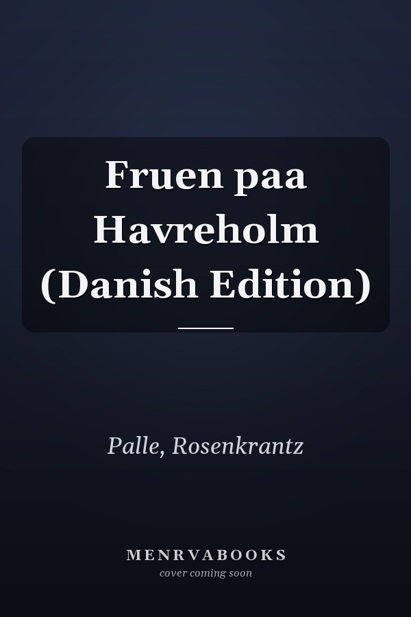 Fruen paa Havreholm (Danish Edition)
