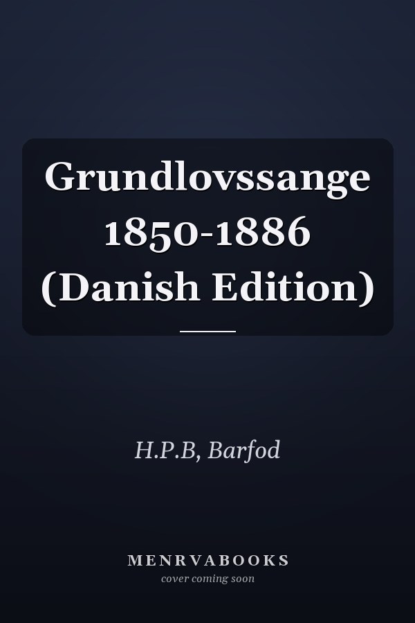 Grundlovssange 1850-1886 (Danish Edition)