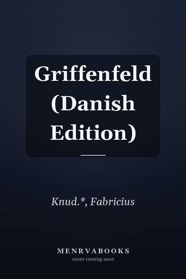 Griffenfeld (Danish Edition)
