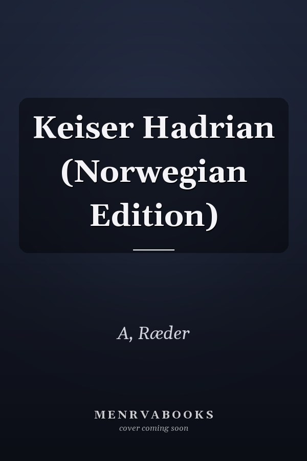 Keiser Hadrian (Norwegian Edition)