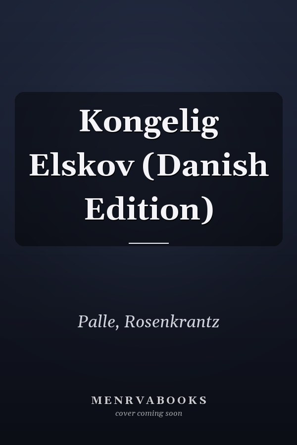 Kongelig Elskov (Danish Edition)