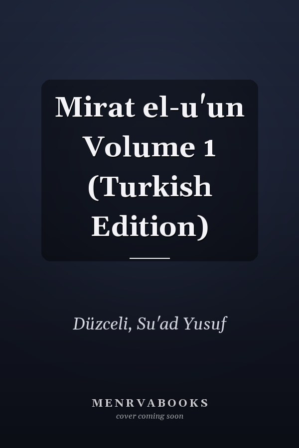 Mirat el-u'un Volume 1 (Turkish Edition)