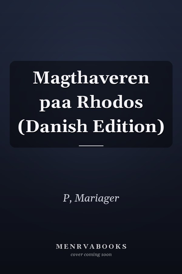 Magthaveren paa Rhodos (Danish Edition)