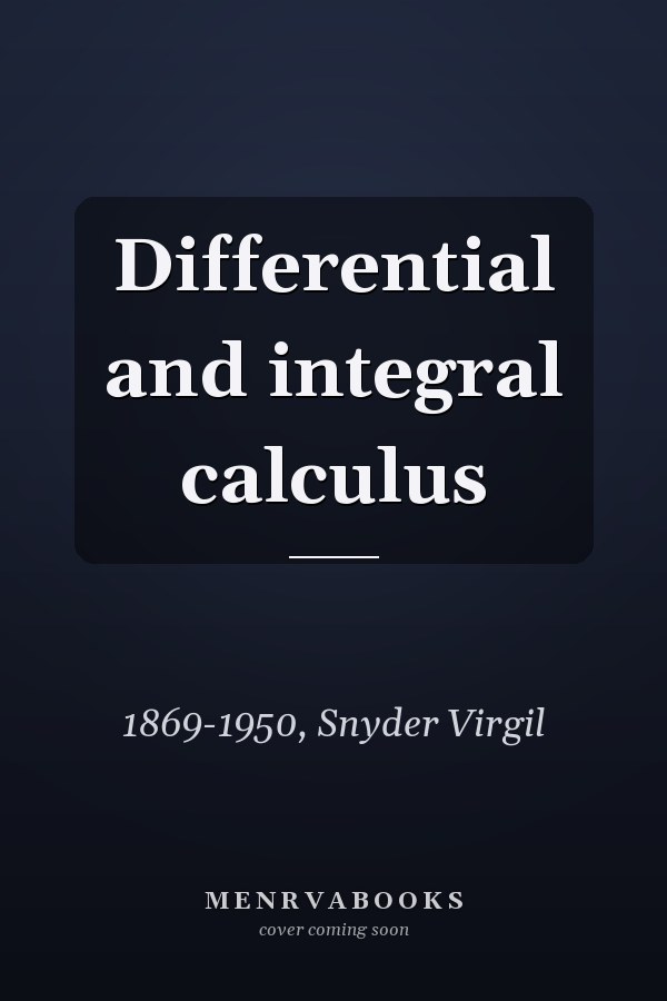 Differential and integral calculus