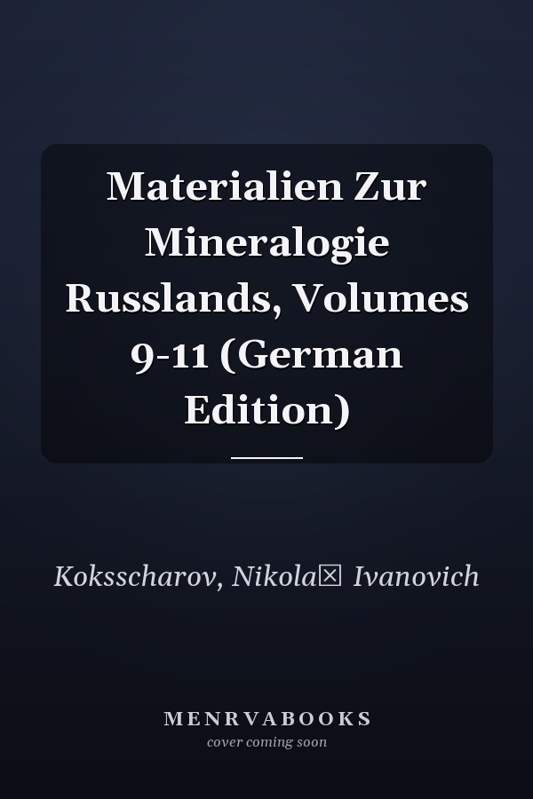 Materialien Zur Mineralogie Russlands, Volumes 9-11 (German Edition)