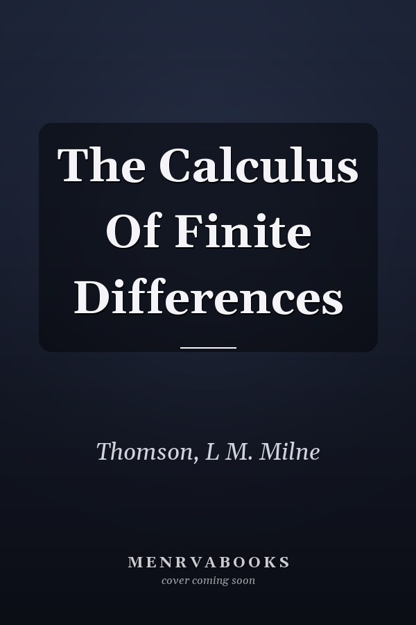 The Calculus Of Finite Differences
