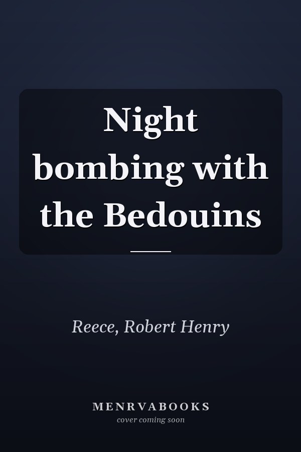 Night bombing with the Bedouins