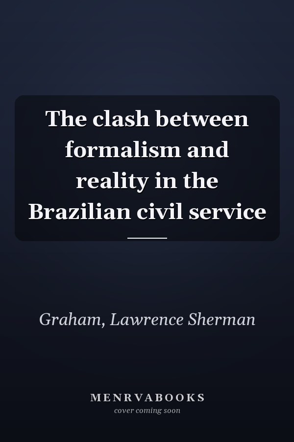 The clash between formalism and reality in the Brazilian civil service
