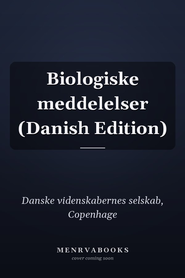 Biologiske meddelelser (Danish Edition)