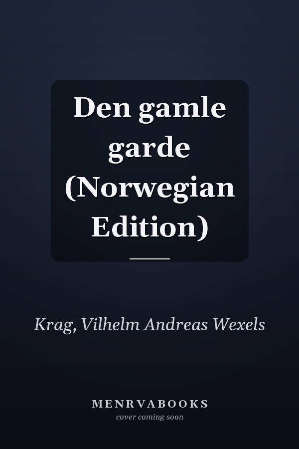 Den gamle garde (Norwegian Edition)