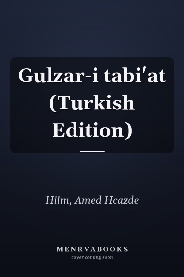 Gulzar-i tabi'at (Turkish Edition)