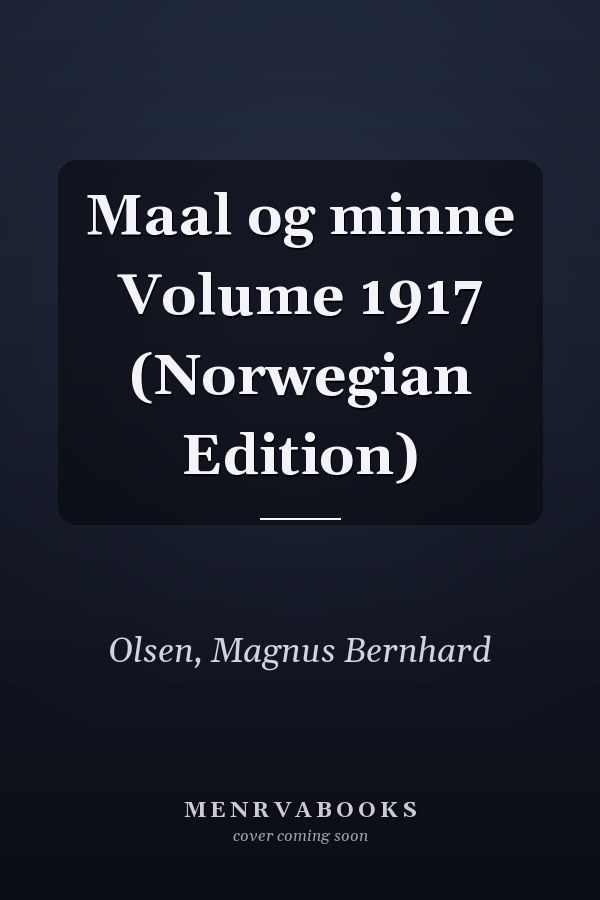 Maal og minne Volume 1917 (Norwegian Edition)