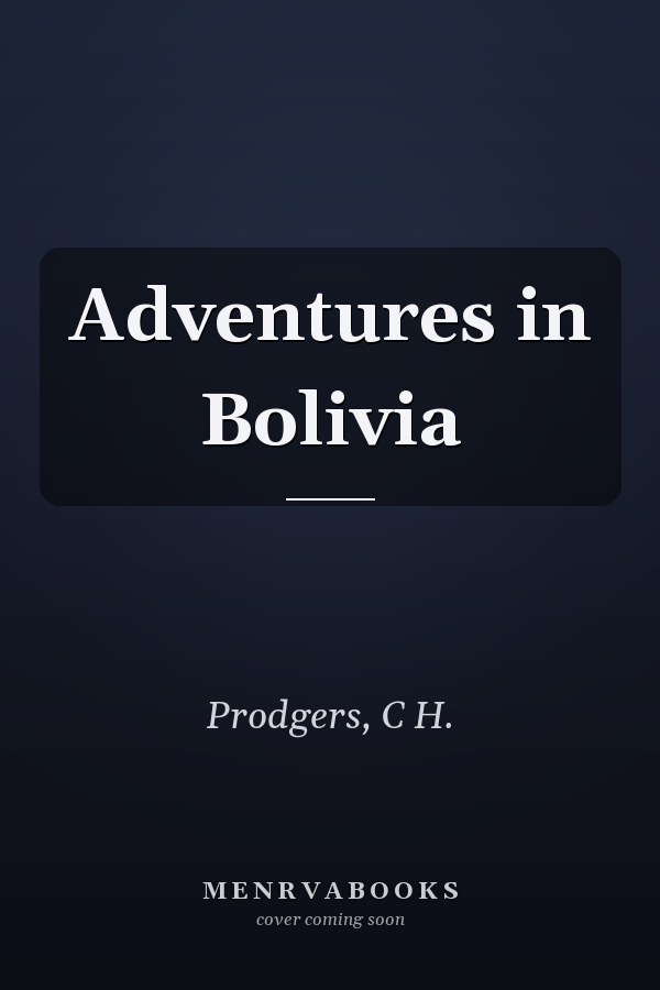 Adventures in Bolivia