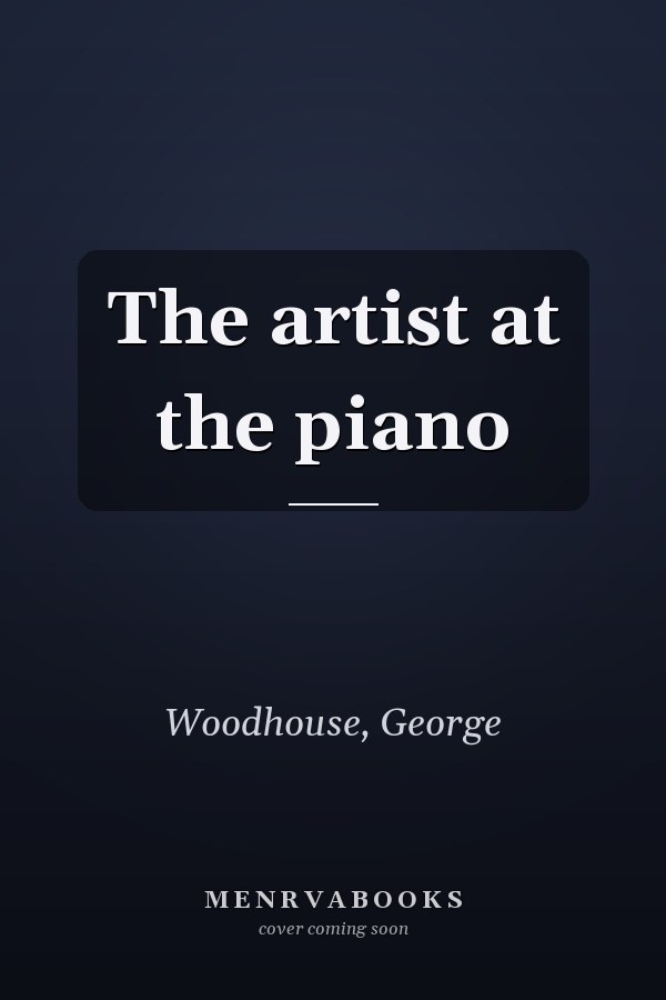 The artist at the piano