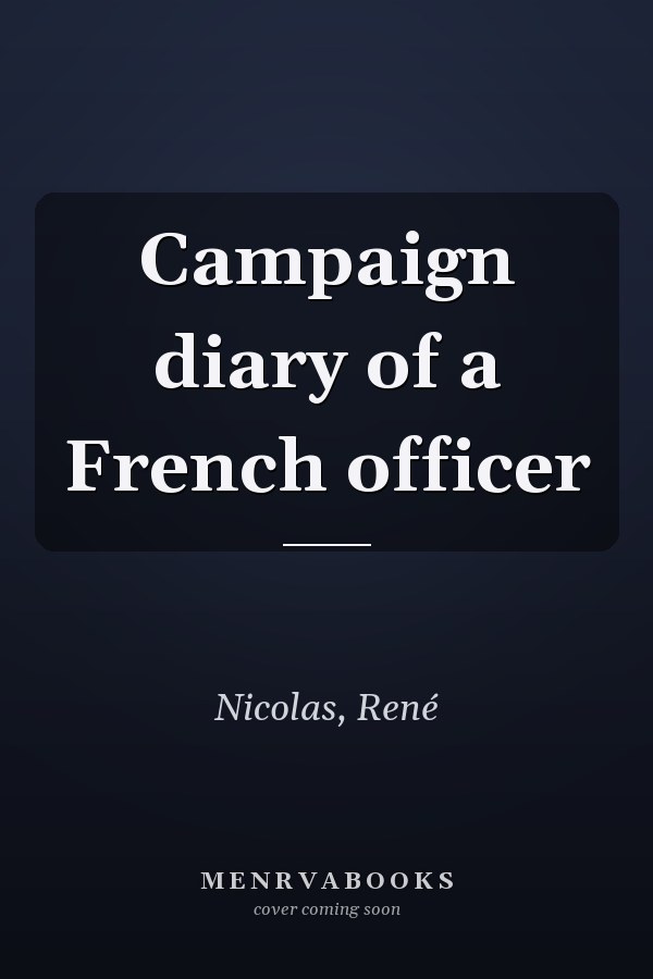 Campaign diary of a French officer