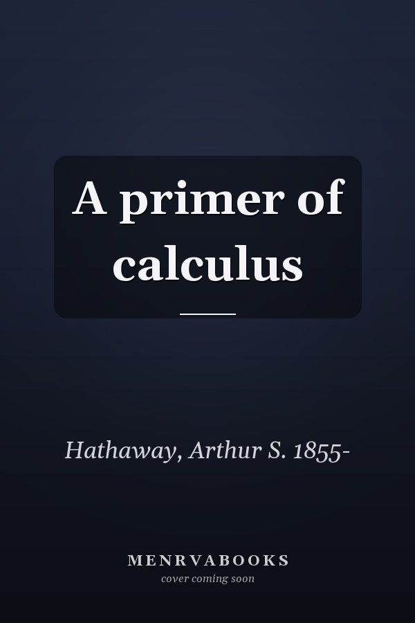 A primer of calculus