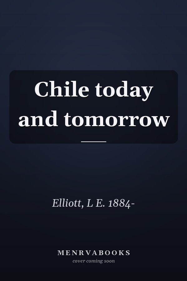 Chile today and tomorrow