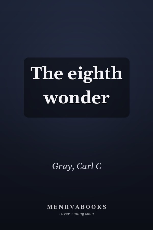 The eighth wonder