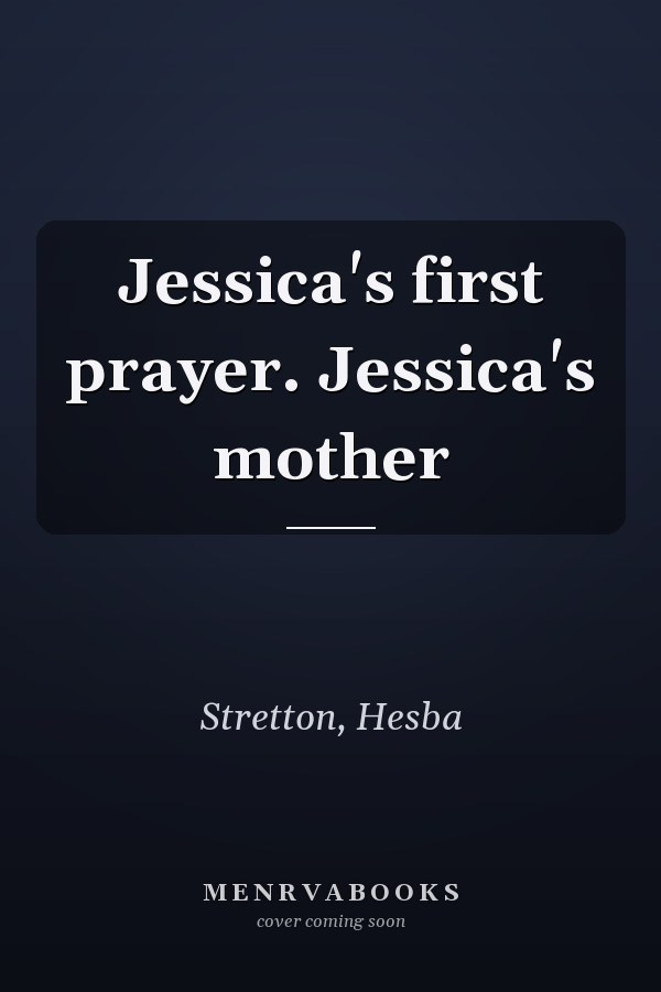 Jessica's first prayer. Jessica's mother