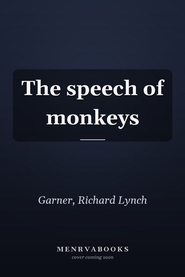 The speech of monkeys