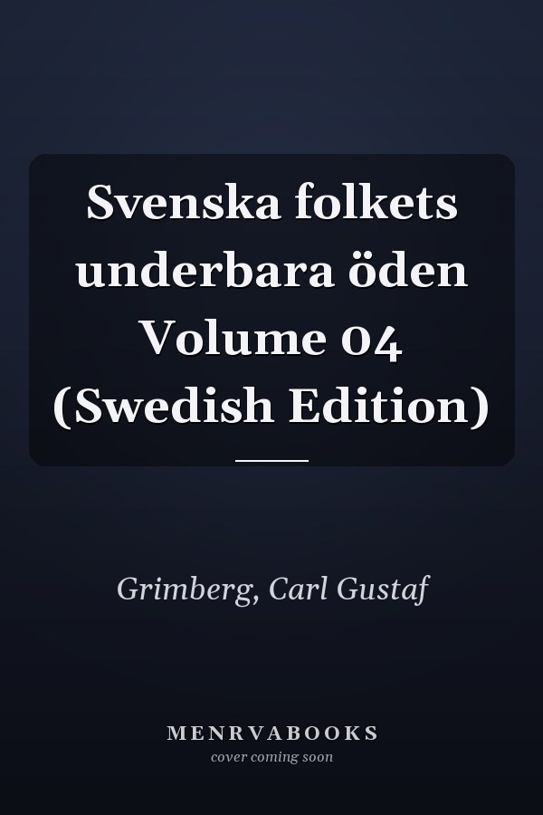 Svenska folkets underbara öden Volume 04 (Swedish Edition)
