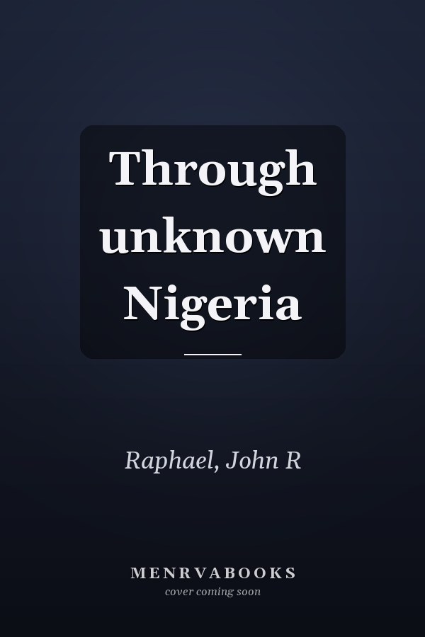Through unknown Nigeria