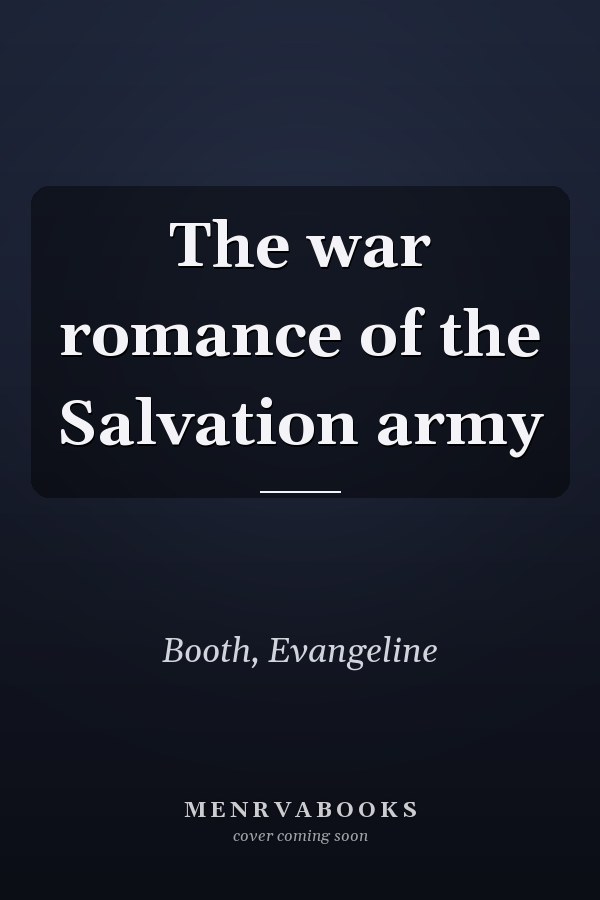 The war romance of the Salvation army
