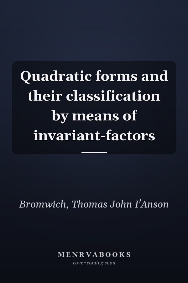 Quadratic forms and their classification by means of invariant-factors