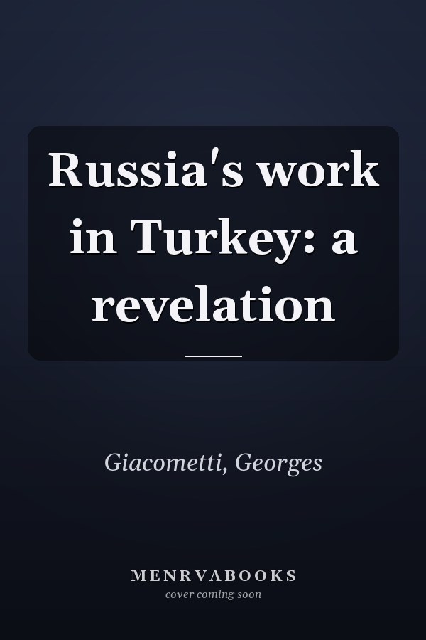 Russia's work in Turkey: a revelation