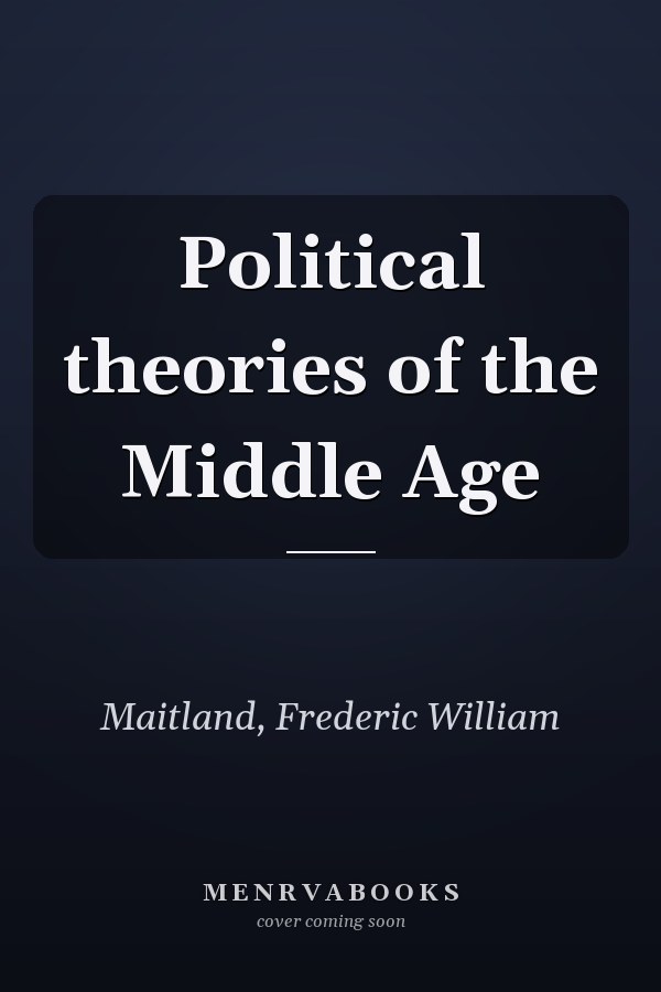 Political theories of the Middle Age