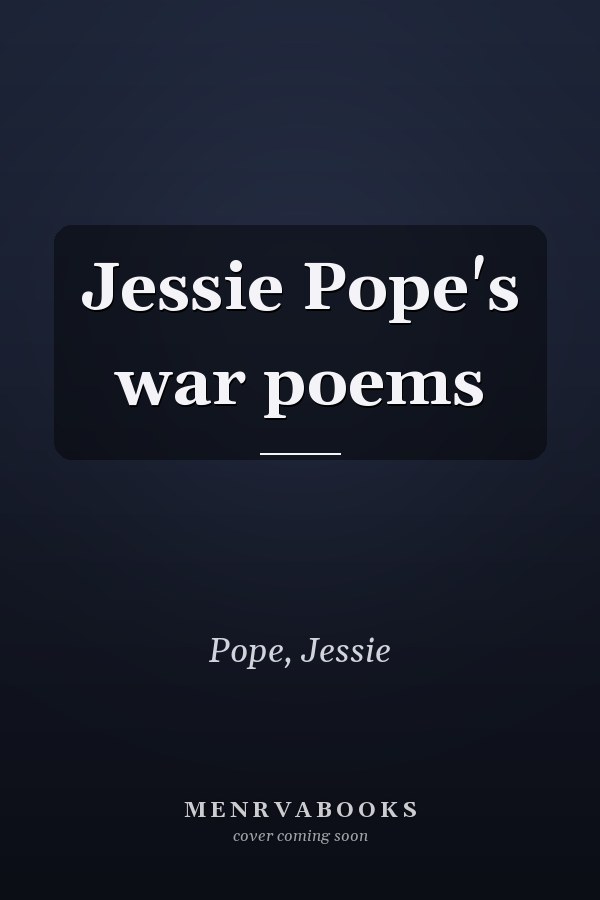 Jessie Pope's war poems