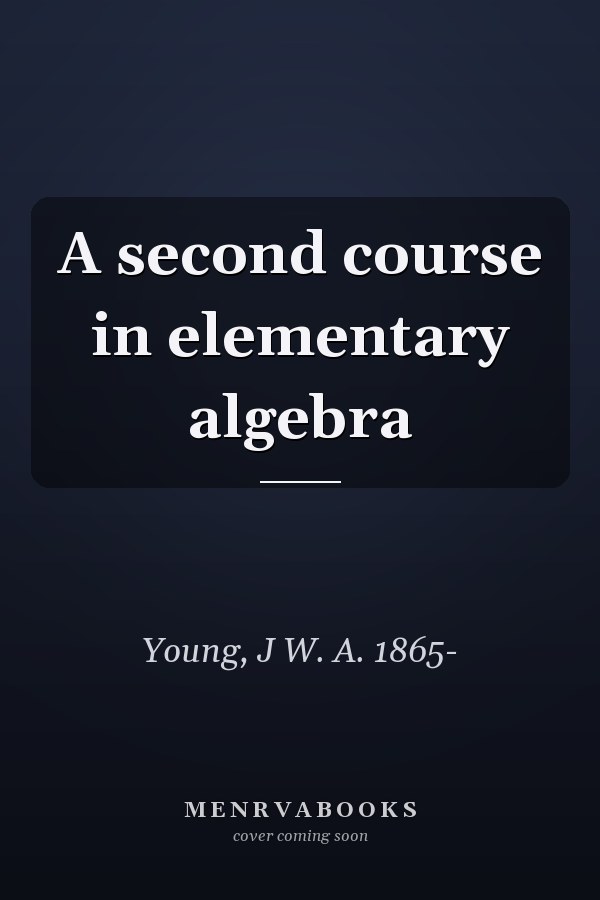 A second course in elementary algebra
