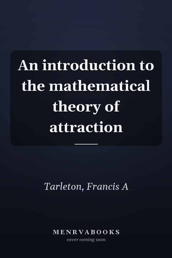 An introduction to the mathematical theory of attraction