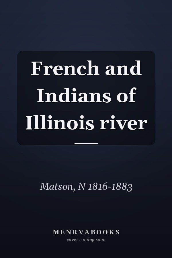 French and Indians of Illinois river