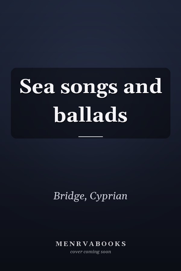 Sea songs and ballads