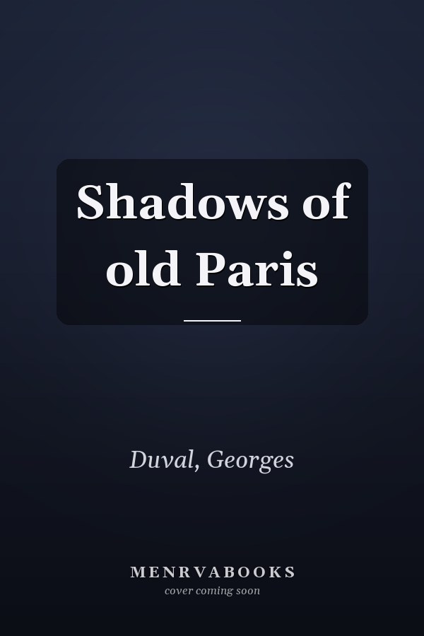 Shadows of old Paris