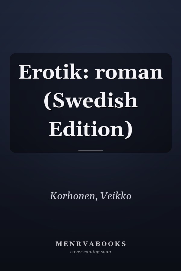 Erotik: roman (Swedish Edition)