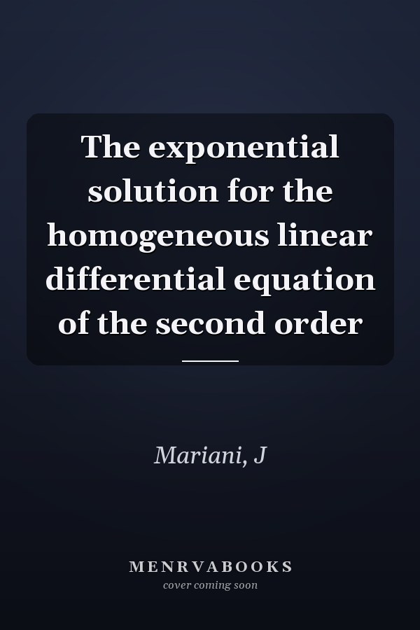The exponential solution for the homogeneous linear differential equation of the second order