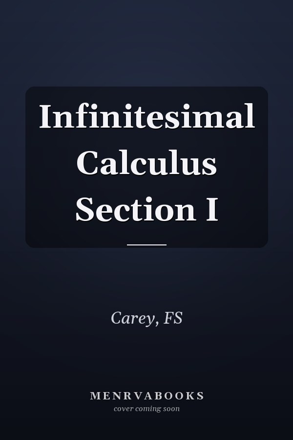 Infinitesimal Calculus Section I
