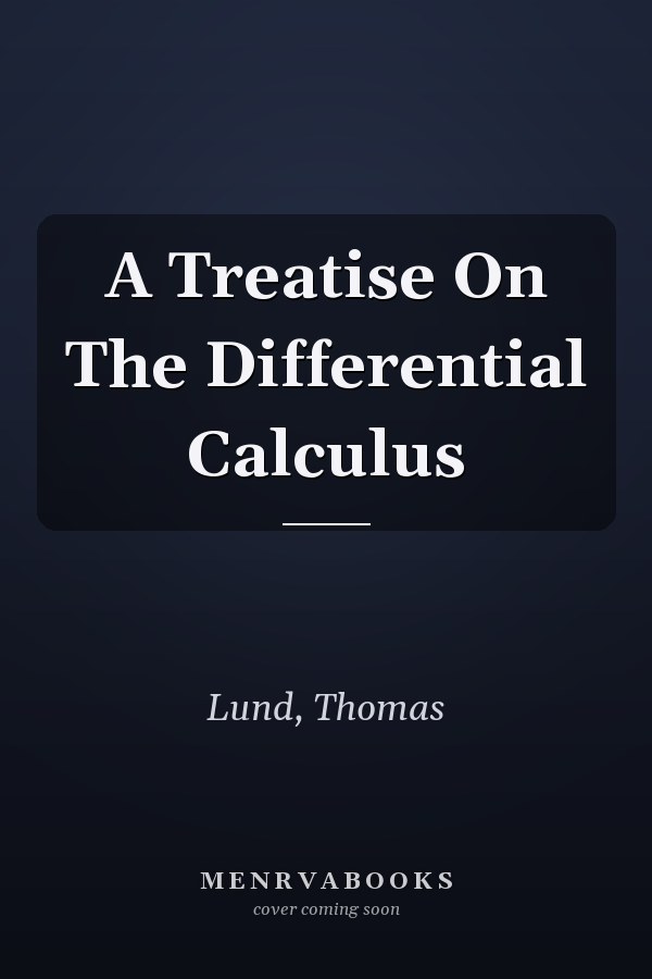 A Treatise On The Differential Calculus