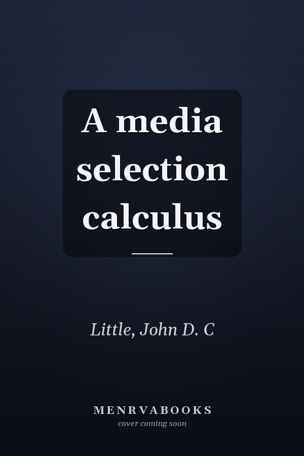 A media selection calculus