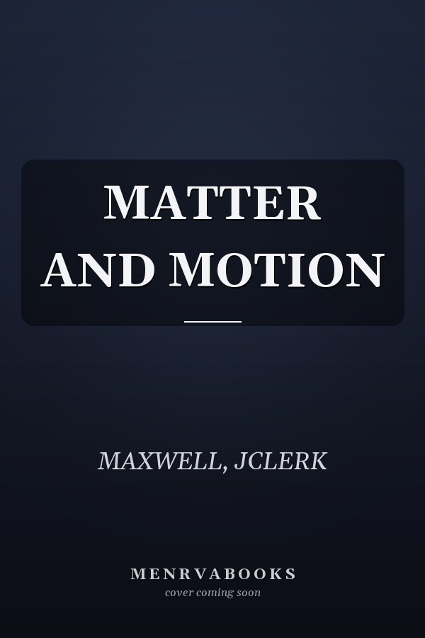 MATTER AND MOTION