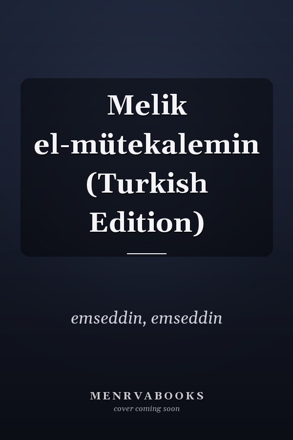 Melik el-mütekalemin (Turkish Edition)