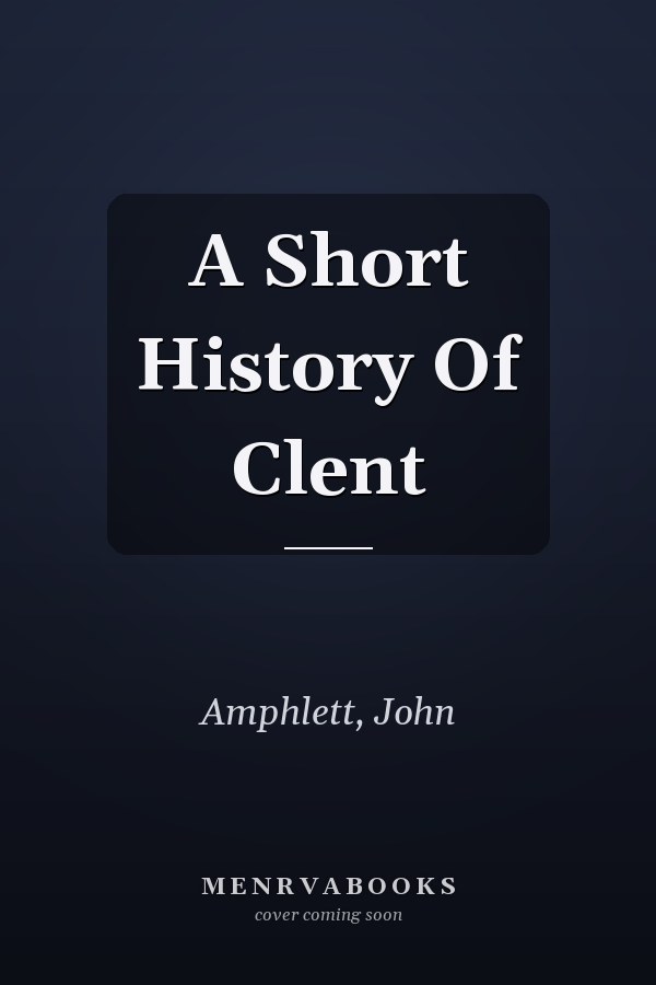 A Short History Of Clent