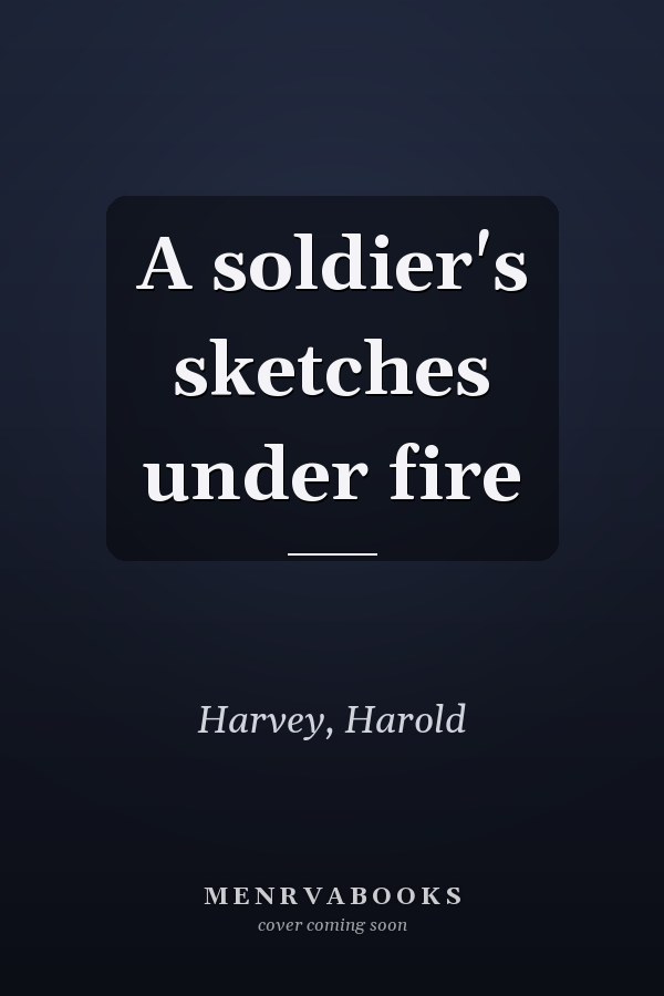 A soldier's sketches under fire
