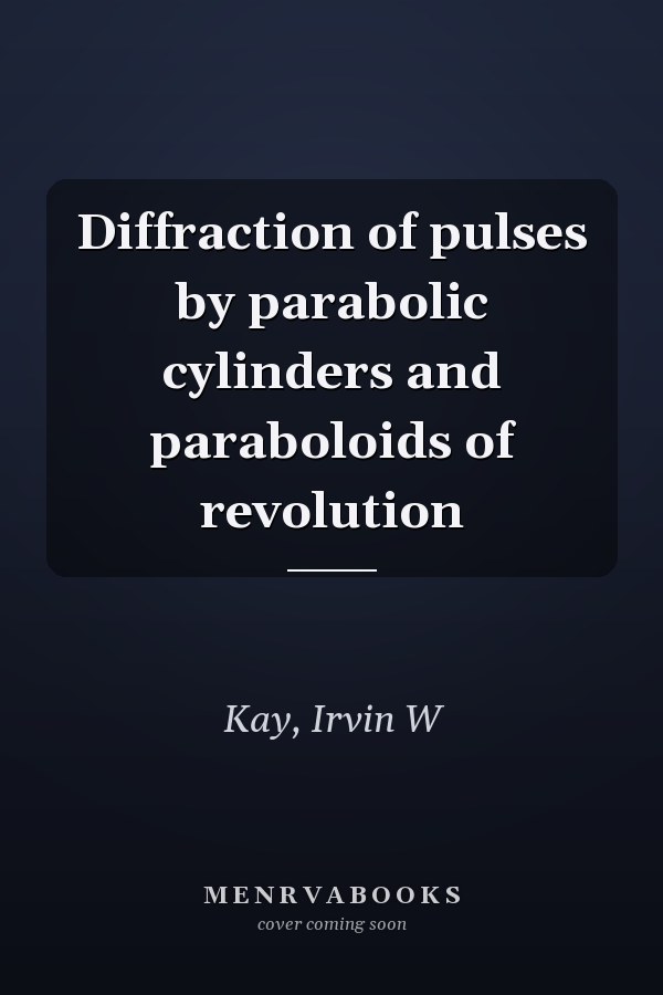 Diffraction of pulses by parabolic cylinders and paraboloids of revolution