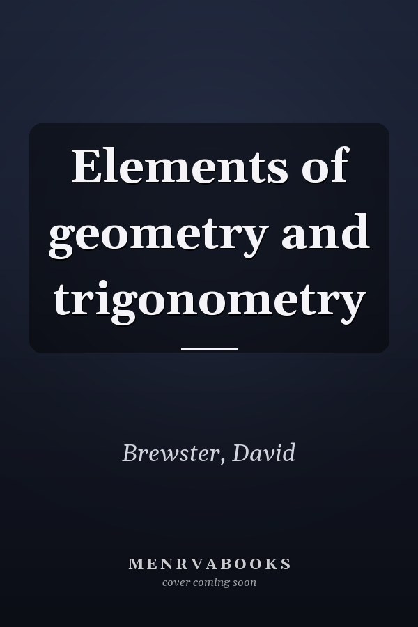 Elements of geometry and trigonometry
