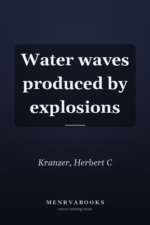 Water waves produced by explosions