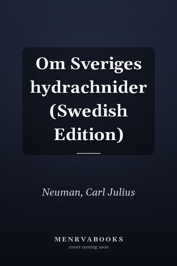 Om Sveriges hydrachnider (Swedish Edition)